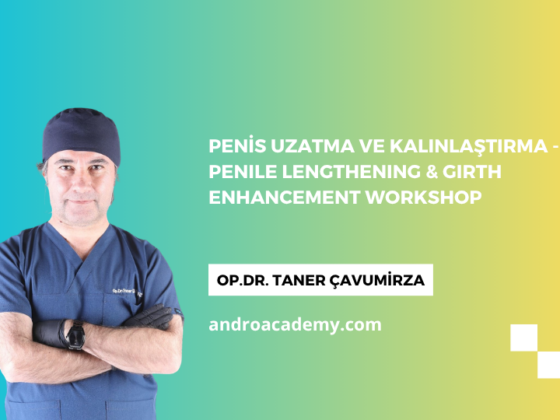 Penis Uzatma ve Kalınlaştırma -Penile Lengthening & Girth Enhancement Workshop