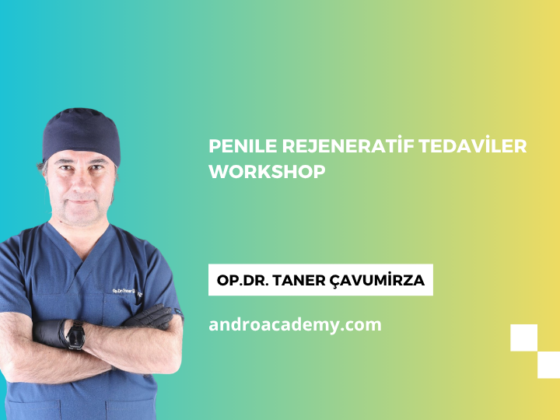Penile Rejeneratif Tedaviler Workshop